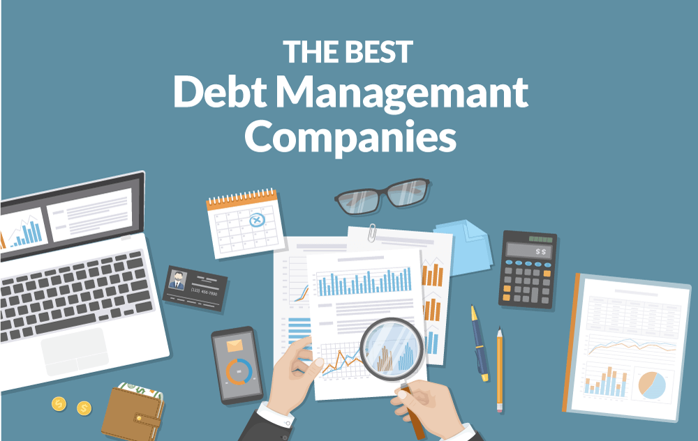 How to Choose the Best Type of Debt Management Company Debt Management Company