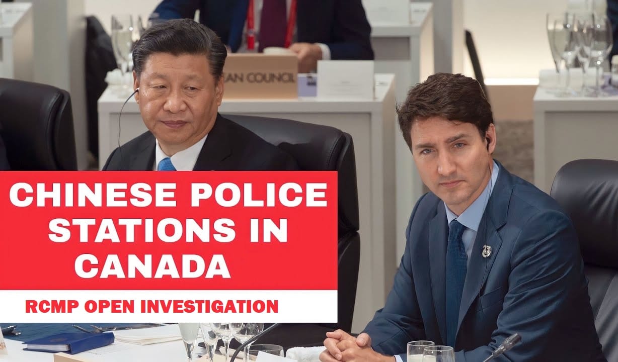 RCMP Open Investigation into Chinese Police Stations in Canada, Trudeau Backpedaling RCMP Open Investigation into Chinese Police Stations in Canada, Trudeau Backpedaling