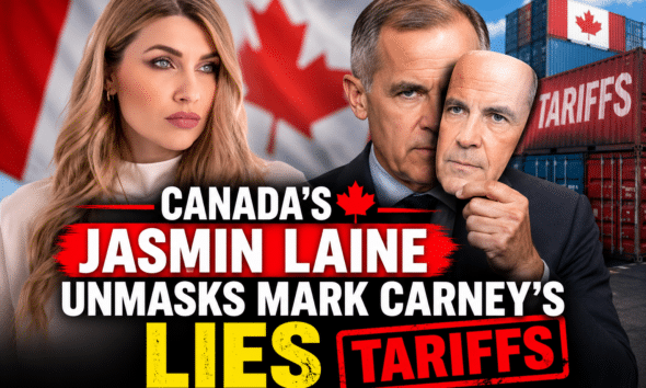 Jasmin Laine Unmasks PM Carney's Tariff Lies
