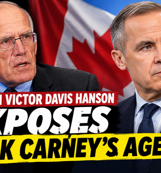 Victor Davis Hanson Exposes Mark Carney